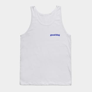 Good Dog Tee Tank Top